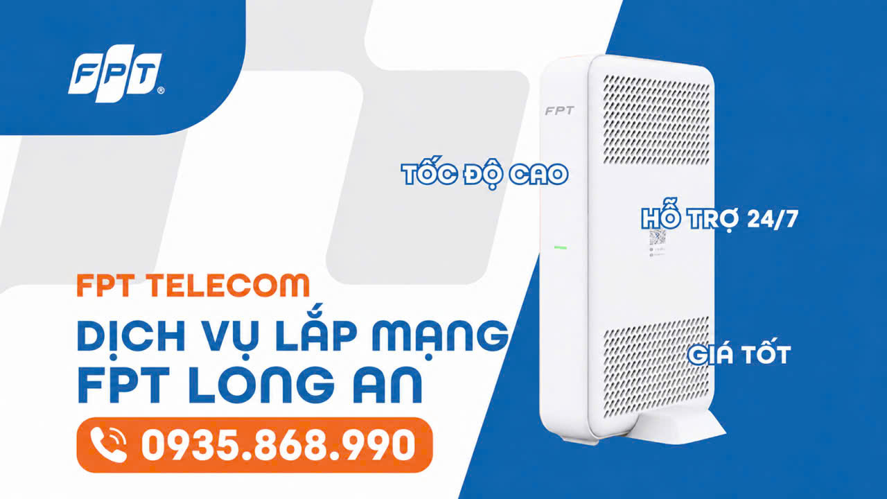 Đăng Ký Lắp Mạng FPT Long An Khuyến Mãi Mới Nhất 2026